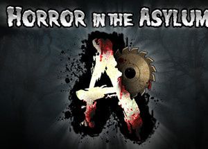 Horror in the Asylum