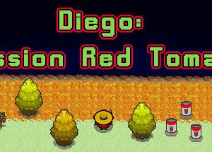 Diego: Mission Red Tomato
