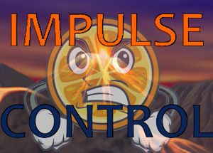 Impulse Control