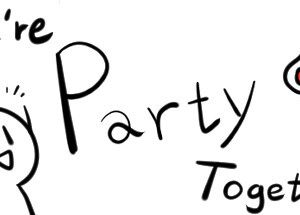 We’re Party Together!