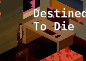 Destined to Die