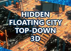 Hidden Floating City Top-Down 3D