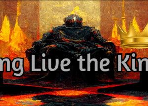 Long Live the King!