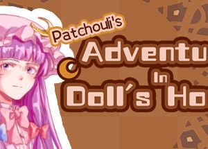 Patchouli’s Adventure In Doll’s House