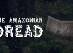 The Amazonian Dread