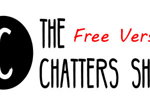 The Chatters Show Free Version