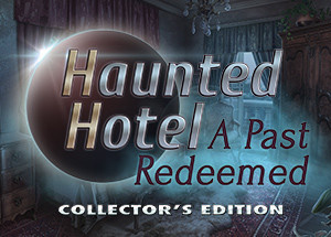 Haunted Hotel: A Past Redeemed Collector’s Edition
