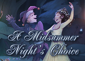 A Midsummer Night’s Choice