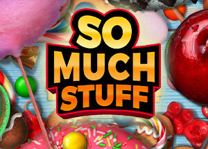 So Much Stuff