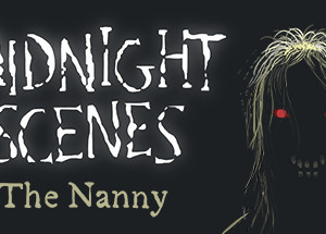 Midnight Scenes: The Nanny