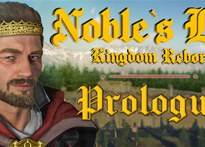Noble’s Life: Kingdom Reborn – Prologue