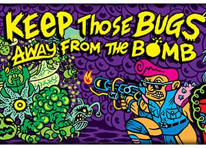 Keep Those Bugs Away From the Bomb