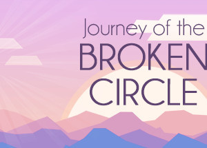 Journey of the Broken Circle