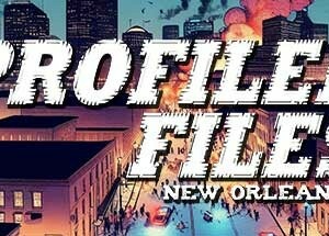Profiler Files – New Orleans