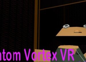 Phantom Vortex VR