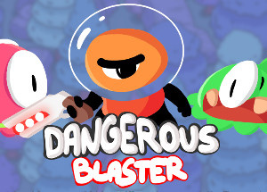 Dangerous Blaster