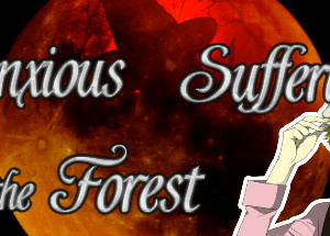 Anxious Suffering in the Forest