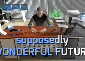 Supposedly Wonderful Future