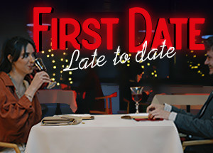 First Date : Late To Date