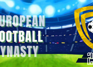 European Football Dynasty 2023