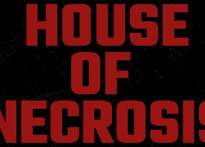 House of Necrosis