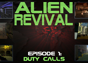 Alien Revival – Episode 1 – Duty Calls