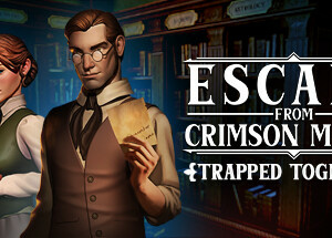 Escape From Crimson Manor: Trapped Together