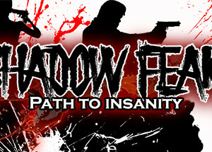 Shadow Fear™ Path to Insanity