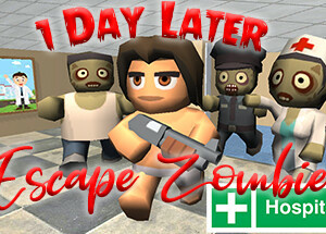 1 Day Later: Escape Zombie Hospital