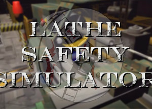 Lathe Safety Simulator